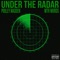 Under the Radar (feat. MTR Murds) - Pooley Madden lyrics