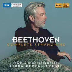 Beethoven: Complete Symphonies by WDR Sinfonieorchester Köln & Jukka-Pekka Saraste album reviews, ratings, credits