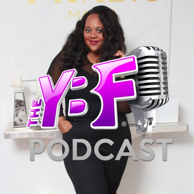 The YBF Podcast by TheYBF.com on Apple Podcasts