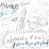 Athetosis - Nothing Falls