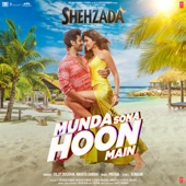 Munda Sona Hoon Main (From "Shehzada") artwork