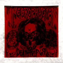 Deathtrip 69 - Necrophagia Deathtrip 69 - Necrophagia