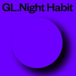 GL - Night Habit