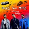 Make You Mine (Avedon Remix) - Single