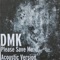 Please Save Me - DMK Muzic lyrics