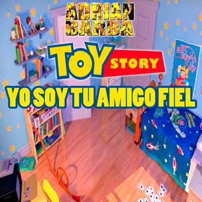 Yo Soy Tu Amigo Fiel (From "Toy Story") - Single - Adrián Barba