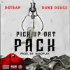 Stream & download Pick Up Dat Pack (feat. Duke Deuce) - Single