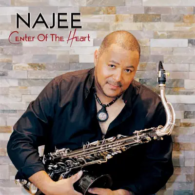 Center of the Heart - Najee Center of the Heart - Najee
