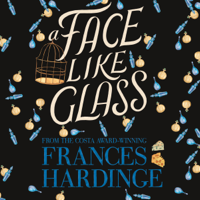 Frances Hardinge - A Face Like Glass artwork