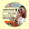 Moon Rocket - Show Yuh Right (feat. LauMii)