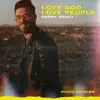 Stream & download Love God Love People (Radio Version) - Single