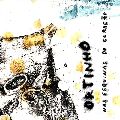 Nas Esquinas do Coração - Ortinho