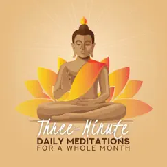 Three-Minute Daily Meditations for a Whole Month by Oasis of Relaxation Meditation, Sound Therapy Masters & Meditation Mantras Guru album reviews, ratings, credits