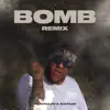 Bomb (Remix) - Single album lyrics, reviews, download
