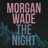 Morgan Wade - The Night
