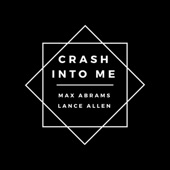 Max Abrams and Lance Allen - Crash Into Me (Instrumental)