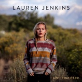 Lauren Jenkins - Ain't That Hard