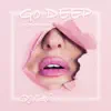 Go Deep (Instrumental) - Single album lyrics, reviews, download