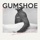 Gumshoe-When Things Started to Ignite