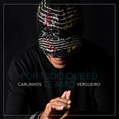 Por Tudo Que Eu Te Amo (feat. Francis Hime) - Single - Carlinhos Vergueiro