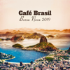 Café Brasil - Bossa Nova 2019: The Smooth Rhythmic Jazz, Very Relaxing Atmosphere - Jazz Lounge Zone