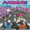 Mariokart - Single album lyrics, reviews, download