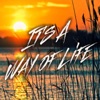 It's a Way of Life