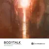Bodytalk (feat. Peter Forest) - Single album lyrics, reviews, download