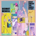 Dermot McNeill - Keep Coming Back to You