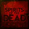 Spirits of the Dead - Single album lyrics, reviews, download