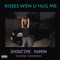 Kisses Wen U Hug Me (feat. Tkstayrokkin) - Showtime Ramon lyrics