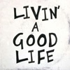 Livin' a Good Life - Single