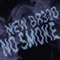 No Smoke - NEW Br33d lyrics