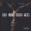 We Live Here Too, Vol. 1