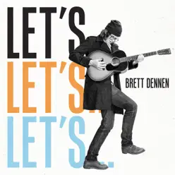 Let's ... - EP - Brett Dennen Let's ... - EP - Brett Dennen