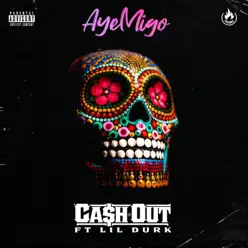 Aye Migo (feat. Lil Durk) - Single - Ca$h Out Aye Migo (feat. Lil Durk) - Single - Ca$h Out