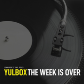 The Week Is Over - Yulbox