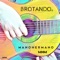 Brotando - MANOHERMANO lyrics