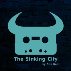 The Sinking City - Single - Dan Bull The Sinking City - Single - Dan Bull