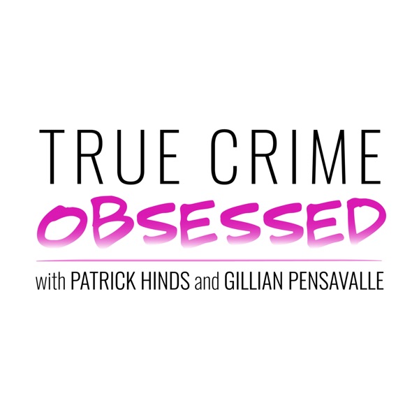 True Crime Obsessed True Crime Obsessed