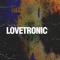 Lovetronic - Mizt3r lyrics