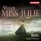 Miss Julie, Act I Scene 1: Midsummer Night, O, Night of Magic artwork