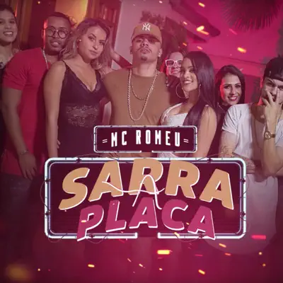 Sarra a Placa - Single - Mc Romeu