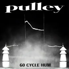 60 Cycle Hum by Pulley album reviews, ratings, credits