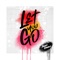 Let You Go - Adam Kahati lyrics