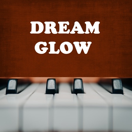 Dream Glow (Piano Version)