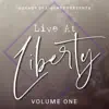 Live at Liberty, Vol. 1 album lyrics, reviews, download
