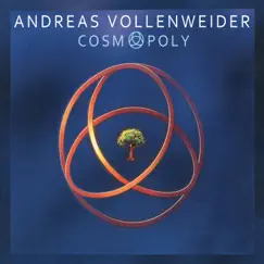 Cosmopoly by Andreas Vollenweider album reviews, ratings, credits