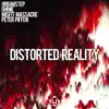 Distorted Reality (feat. Misfit) - Single album lyrics, reviews, download