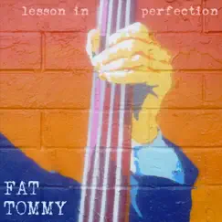 Lesson in Perfection - EP by Fat Tommy album reviews, ratings, credits